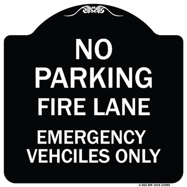 Fire Lane Emergency Vehicles Only Heavy-Gauge Aluminum Architectural Sign, 18" x 18", BW-1818-23985